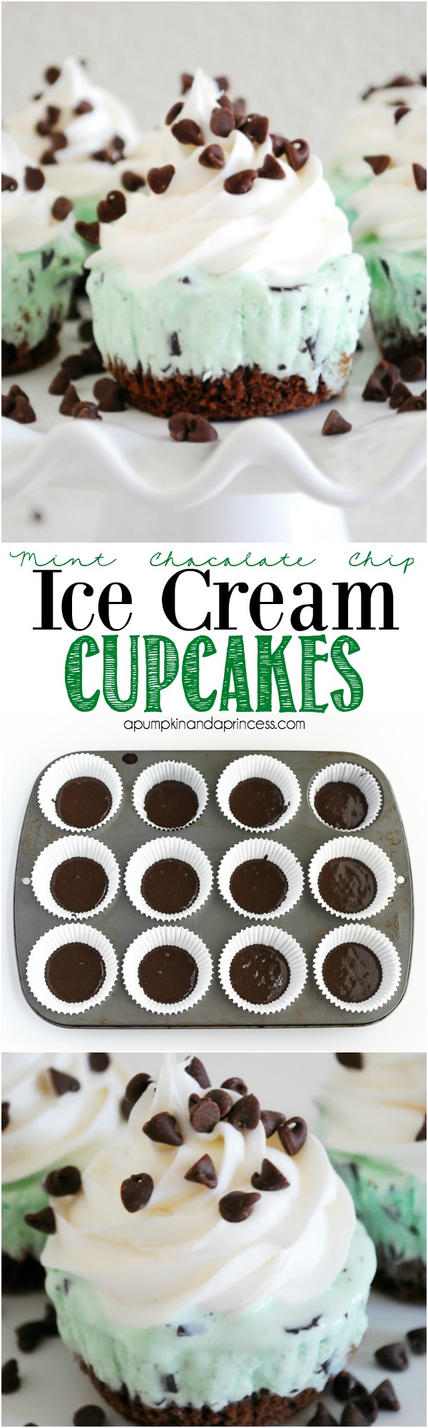 Mint Chocolate Chip Ice Cream Cupcakes - Layers of chocolate cake, mint chocolate chip ice cream, whipped topping, and mini chocolate chips.