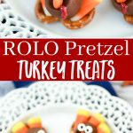 Quick and easy Thanksgiving treats for kids – Turkey ROLO Pretzel Treats
