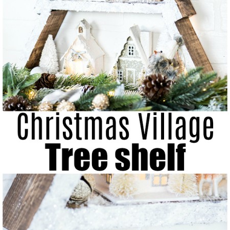 Winter Wonderland Holiday Tree Shelf – how to make a snowy cabin inspired holiday tree shelf with a mini Christmas village.